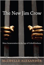 <em>The New Jim Crow</em> by Michelle Alexander