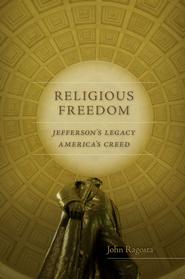 Religious Freedom: Jefferson's Legacy, America's Creed 
