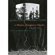 Tina Hall's book, <em>The Physics ofImaginary Objects</em>.